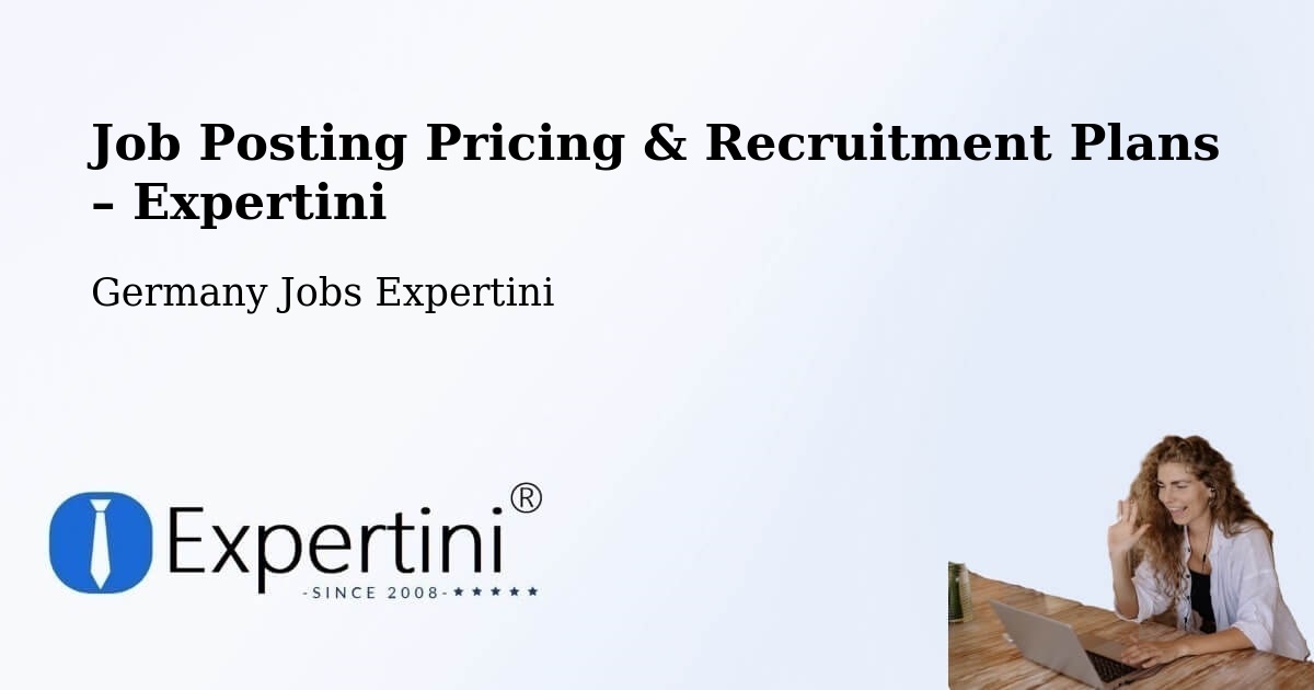 Job Posting Pricing & Recruitment Plans – Werdau - Werdau, Germany Jobs Expertini